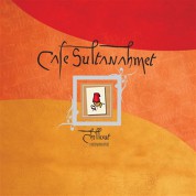 Çeşitli Sanatçılar: Cafe Sultanahmet - Chillout - CD