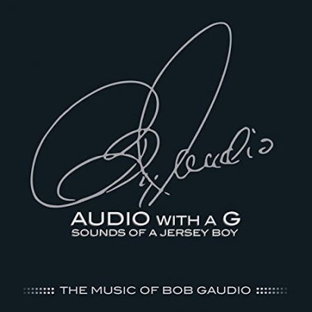 Bob Gaudio: Audio With A G: Sounds Of A Jersey Boy - CD