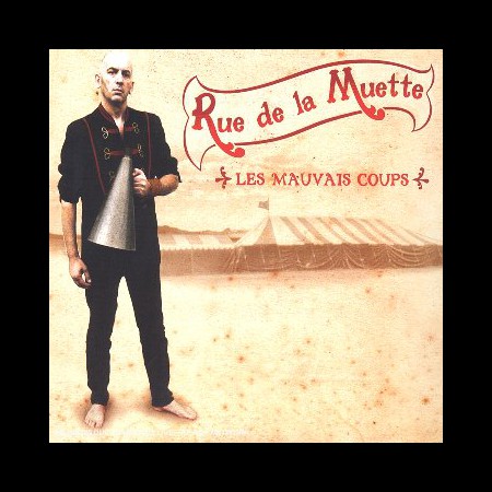Rue De La Muette: Les Mauvais Coups - CD