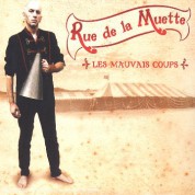 Rue De La Muette: Les Mauvais Coups - CD