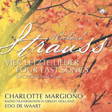 Charlotte Margiono, Radio Filharmonisch Orkest, Edo de Waart: Richard Strauss: Vier Letzte Lieder - Orchestral Songs - CD