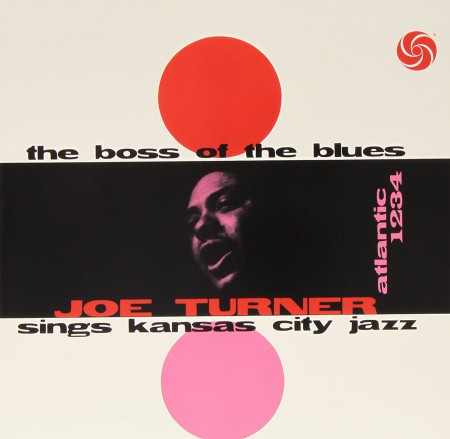 Big Joe Turner: The Boss Of The Blues - Plak
