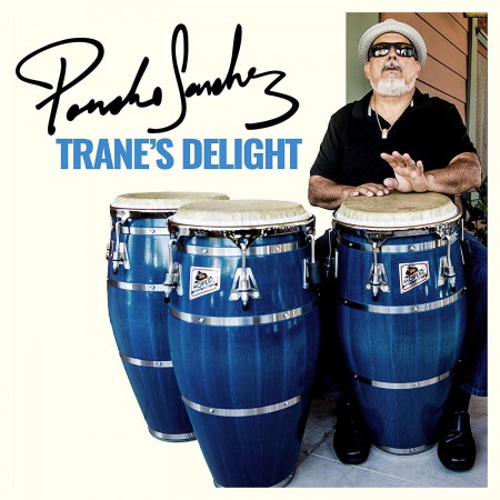 Poncho Sanchez: Trane's Delight - CD