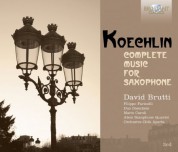 David Brutti, Filippo Farinelli, Mario Caroli, Duo Disecheis, Atem Saxophone Quartet, Orchestra Città Aperta: Koechlin: Complete Music for Saxophone - CD