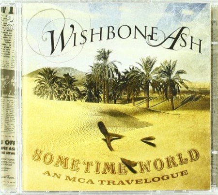Wishbone Ash: Sometime World: An Mca Travelogue - CD