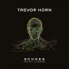 Trevor Horn: Echoes - Ancient & Modern - CD