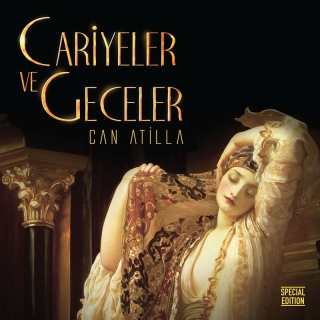 Can Atilla: Cariyeler ve Geceler - Plak