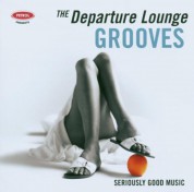 Çeşitli Sanatçılar: The Departure Lounge - Grooves - CD