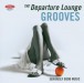 The Departure Lounge - Grooves - CD