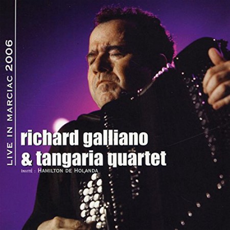 Richard Galliano, Tangaria Quartet: Live in Marciac 2006 - CD