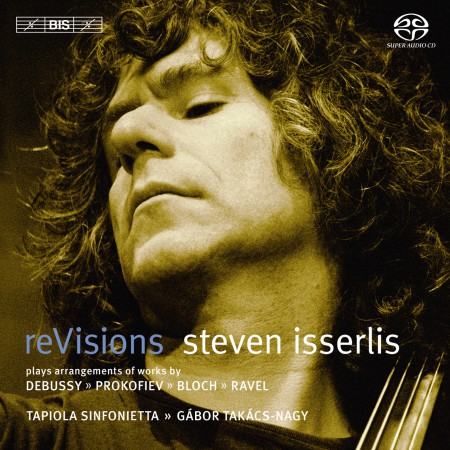 Steven Isserlis, Tapiola Sinfonietta, Gábor Takács-Nagy: reVisions - SACD