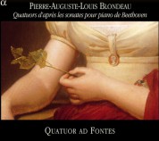 Quatuor Ad Fontes: Blondeau: Quatuors D'Apres Les Sonates Pour Piano - CD