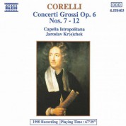 Capella Istropolitana: Corelli: Concerti Grossi, Op. 6, Nos. 7-12 - CD