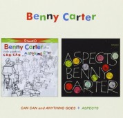Benny Carter: Can Can and Anything Goes + Aspects - CD