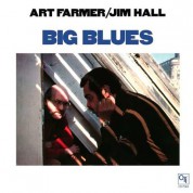 Art Farmer, Jim Hall: Big Blues - Plak