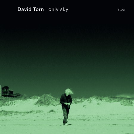 David Torn: Only Sky - CD