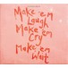 Make 'Em Laugh, Make 'Em Cry, Make 'Em Wait ( Coke Bottle Green Vinyl) - Plak
