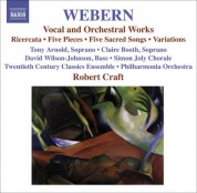 Robert Craft: Webern, A.: Vocal and Orchestral Works - 5 Pieces / 5 Sacred Songs / Variations / Bach-Musical Offering: Ricercar - CD