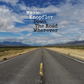 Mark Knopfler: Down the Road Wherever - Plak
