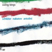 Wolfgang Schlüter, Simon Nabatov, Charly Antolini: Swing Kings - CD
