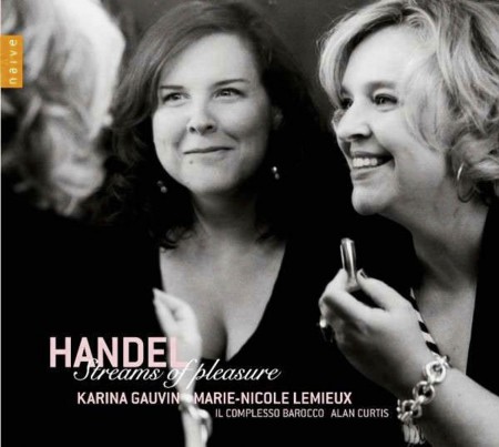 Marie-Nicole Lemieux, Karina Gauvin: Handel: Streams of Pleasure - CD