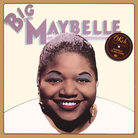 Big Maybelle: The Okeh Sessions - Plak