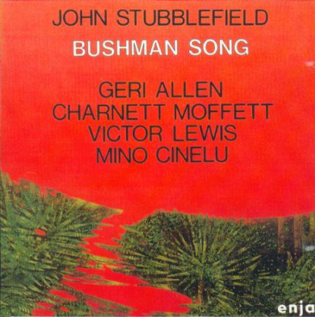 John Stubblefield: Bushman Song - CD