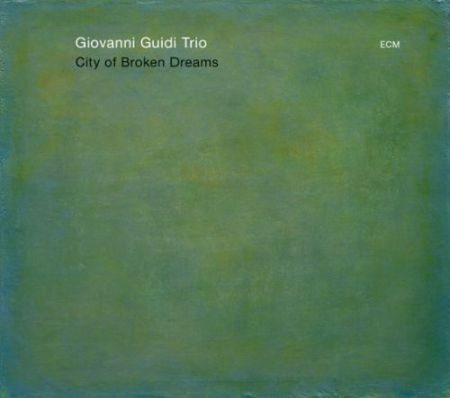 Giovanni Guidi Trio: City of Broken Dreams - CD