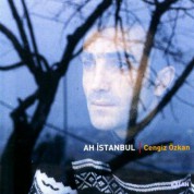 Cengiz Özkan: Ah İstanbul - CD
