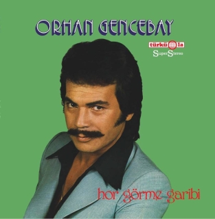 Orhan Gencebay: Hor Görme Garibi - Plak