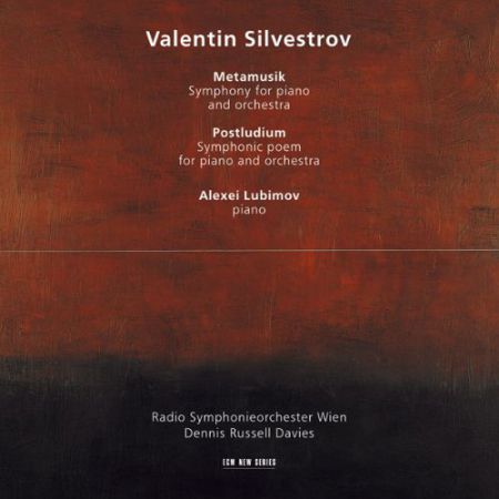 Alexei Lubimov, Radio Symphonieorchester Wien, Dennis Russell Davies: Valentin Silvestrov: Metamusik / Postludium - CD
