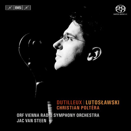 Christian Poltéra, Vienna Radio Symphony Orchestra, Jac van Steen: Dutilleux, Lutoslawski: Cello Concertos - SACD