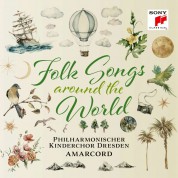 Philharmonischer Kinderchor Dresden, Amarcord, Gunter Berger: Folk Songs Around The World - CD