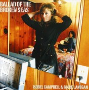 Isobel Campbell, Mark Lanegan: Ballad Of The Broken Seas - CD