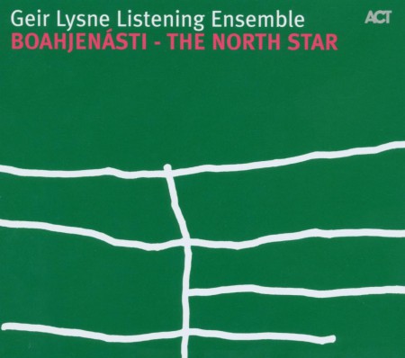 Geir Lysne Listening Ensemble: Boahjenásti - The North Star - CD