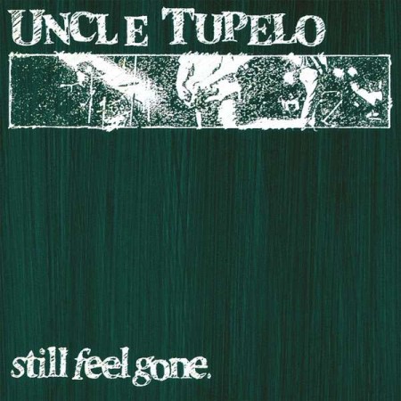 Uncle Tupelo: Still Feel Gone - Plak