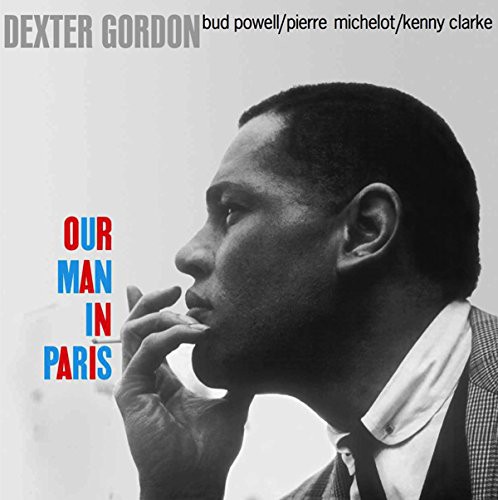 Dexter Gordon - Our Man in Paris