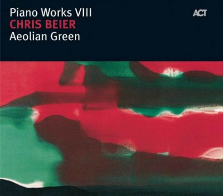 Chris Beier: Piano Works VIII: Aeolian Green - CD
