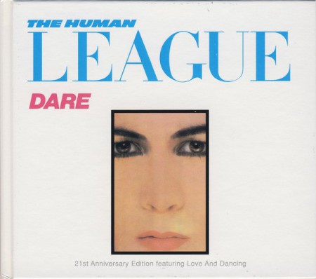 The Human League: Dare / Love And Dancing - CD