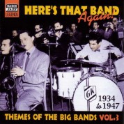 Themes Of The Big Bands: Here's That Band Again (1934-1947) - CD