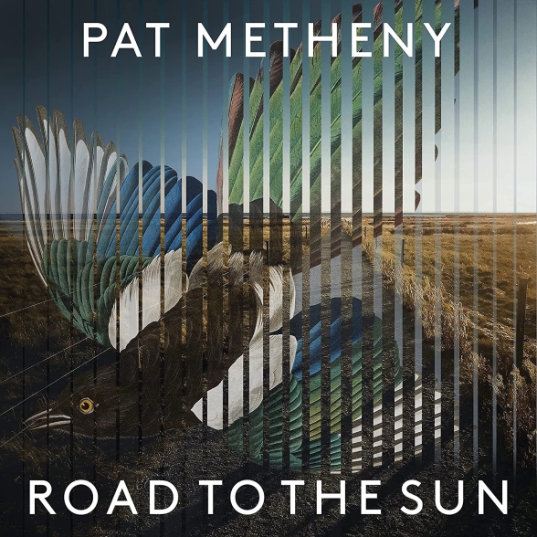 Pat Metheny - Road to the Sun