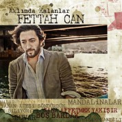Fettah Can: Aklımda Kalanlar - CD
