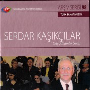 Serdar Kaşıkçılar: TRT Arşiv Serisi - 98 / Serdar Kaşıkçılar - Solo Albümler Serisi - CD