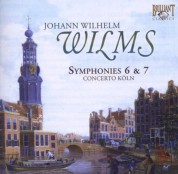 Concerto Köln , Werner Ehrhardt: Wilms: Symphonies Nos. 6 & 7 - CD