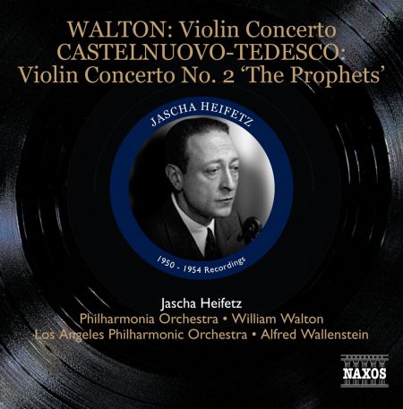 Jascha Heifetz: Walton: Violin Concerto - Castelnuovo-Tedesco: Violin Concerto No. 2, 'The Prophets' - CD