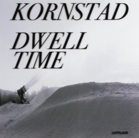 Håkon Kornstad: Dwell Time - CD
