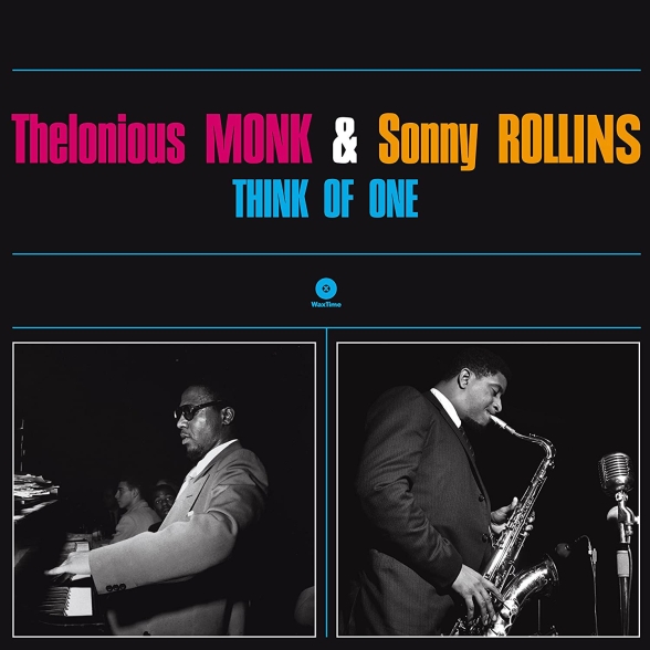 Thelonious Monk, Sonny Rollins - Think Of One