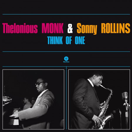Thelonious Monk, Sonny Rollins: Think Of One. - Plak