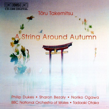 Tadaaki Otaka, BBC National Orchestra of Wales: Takemitsu - A String Around Autumn - CD