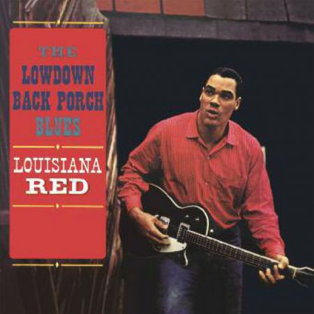 Louisiana Red: The Lowdown Back Porch Blues - Plak